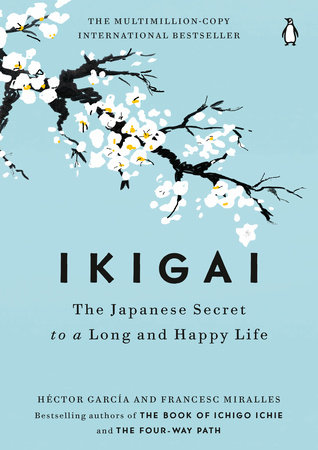 Ikigai: The Japanese Secret to a Long and Happy Life . Book Cover